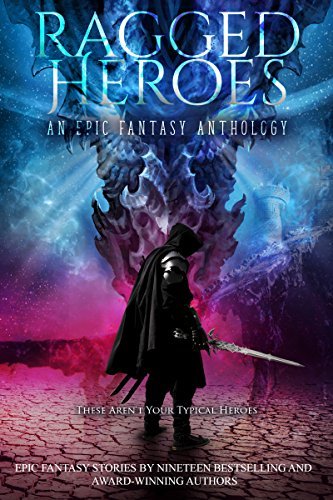 Ragged Heroes: An Epic Military Fantasy Novel