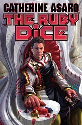 The Ruby Dice Asaro, Catherine ( Author ) Jan-01-2008 Hardcover