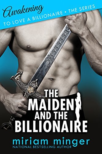 The Maiden and the Billionaire : The Bookworm and the Billionaire Book 1