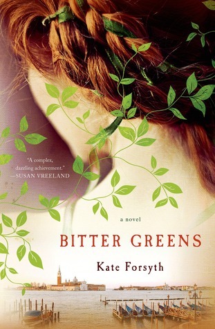 Bitter Greens: A captivating tale of witchcraft, betrayal and love