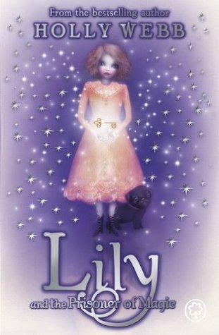 Lily and the Prisoner of Magic: Book 3